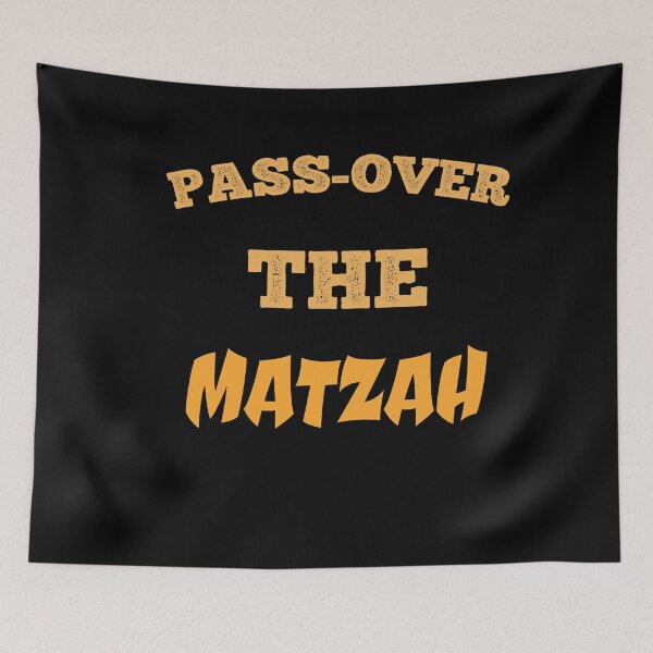 Item preview, Pass-Over The Matzah Funny Passover Matzah Lover designed and sold by SharpThreadZ.