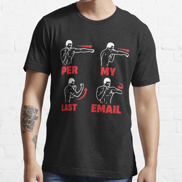 Per My Last Email Funny Sarcastic Office Work Quote Active Essential T-Shirt