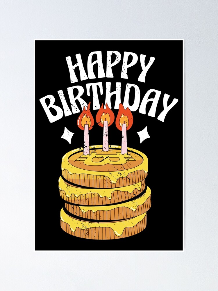 “Bitcoin Cake Happy Birthday” Poster for Sale by TamGustam | Redbubble