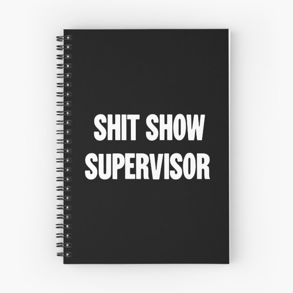 Item preview, Shit Show Supervisor designed and sold by Good-Looking Corpse.