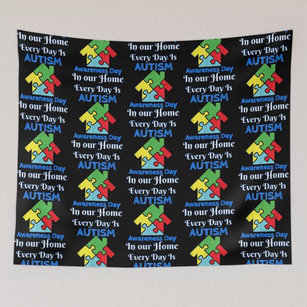 Item preview, Every Day Is Autism Awareness Day In Our Home designed and sold by Cansellerma.