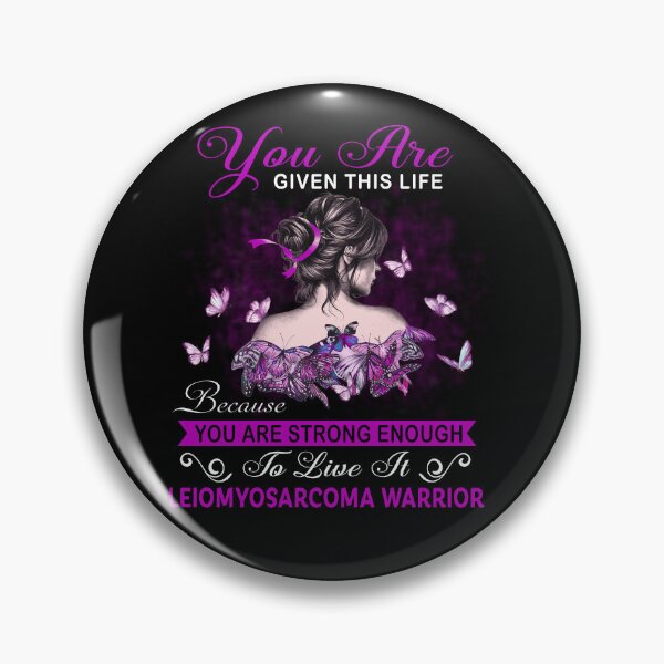 Item preview, You Are Strong Enough To Live It Leiomyosarcoma Warrior designed and sold by Kohend.