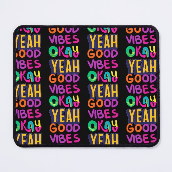 Item preview, OKAY YEAH GOOD VIBES designed and sold by Highhocreations.