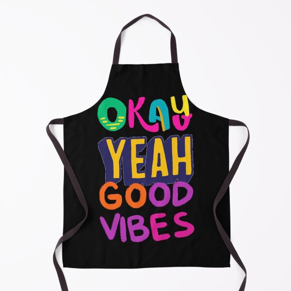 Item preview, OKAY YEAH GOOD VIBES designed and sold by Highhocreations.