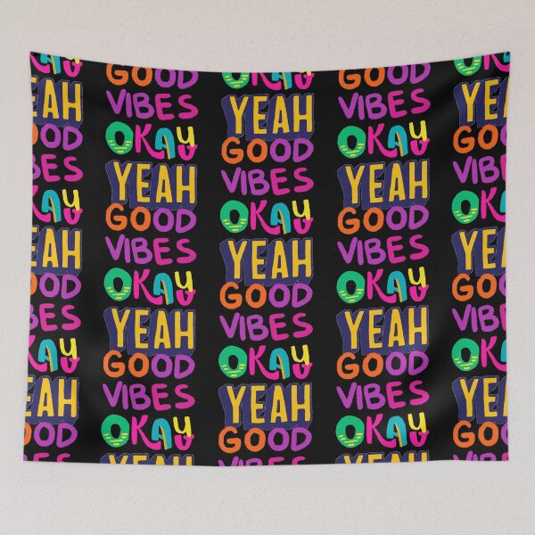 Item preview, OKAY YEAH GOOD VIBES designed and sold by Highhocreations.