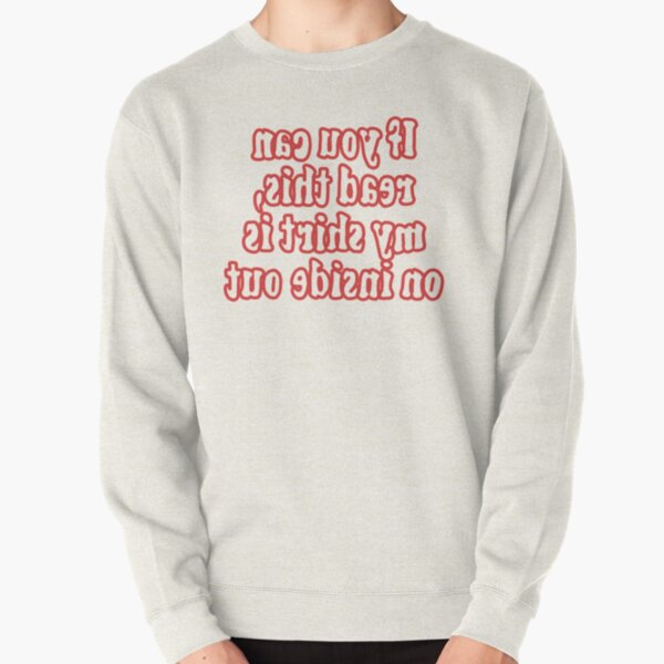 Inside Out Pullover Sweatshirt