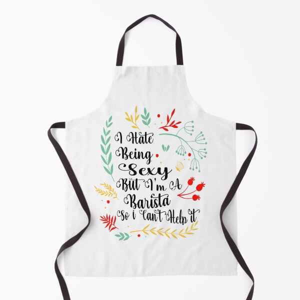 Item preview, Funny Barista Sexy Barista And I Can't Help It designed and sold by Cupsofdreams.