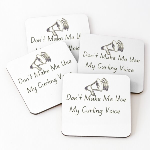 Item preview, Don't Make Me Use My Curling Voice  designed and sold by khadijat297.