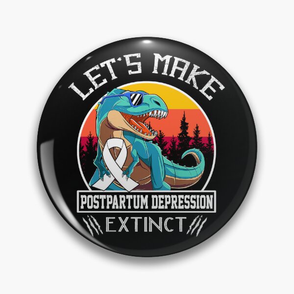 Item preview, Let's Make Postpartum Depression Extinct Dinosaur Men Women Kid designed and sold by Mnrshirley.