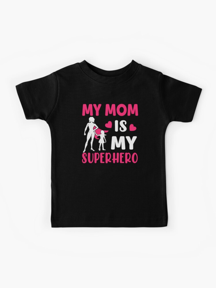 My mom is my superhero sale shirt