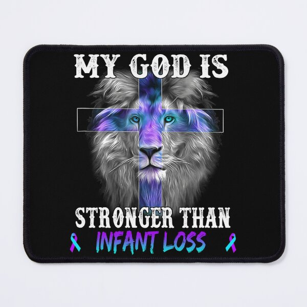 Item preview, Lion My God Is Stronger Than Infant Loss Support Infant Loss Warrior designed and sold by Hatjar.