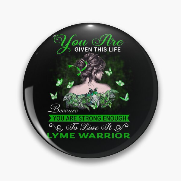 Item preview, You Are Strong Enough To Live It Lyme Warrior designed and sold by Kohend.