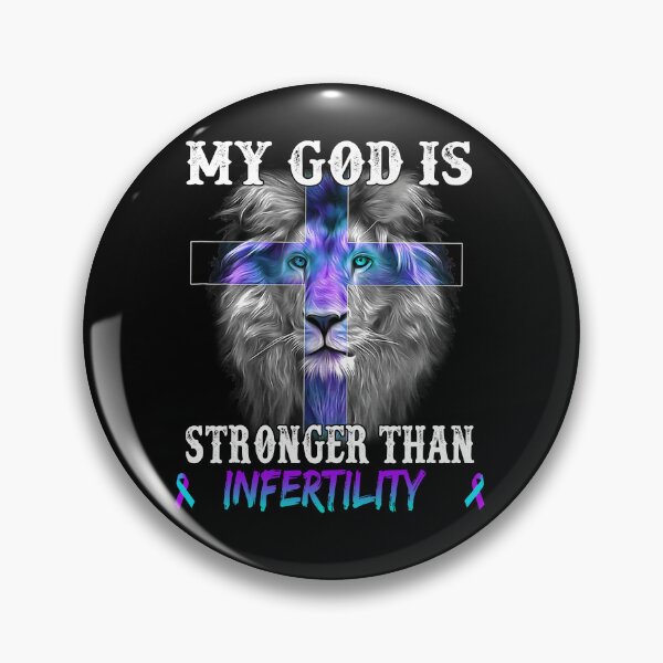 Item preview, Lion My God Is Stronger Than Infertility Support Infertility Warrior designed and sold by Hatjar.