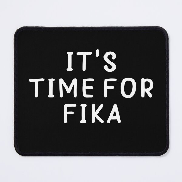 Item preview, It's Time For Fika designed and sold by Cupsofdreams.