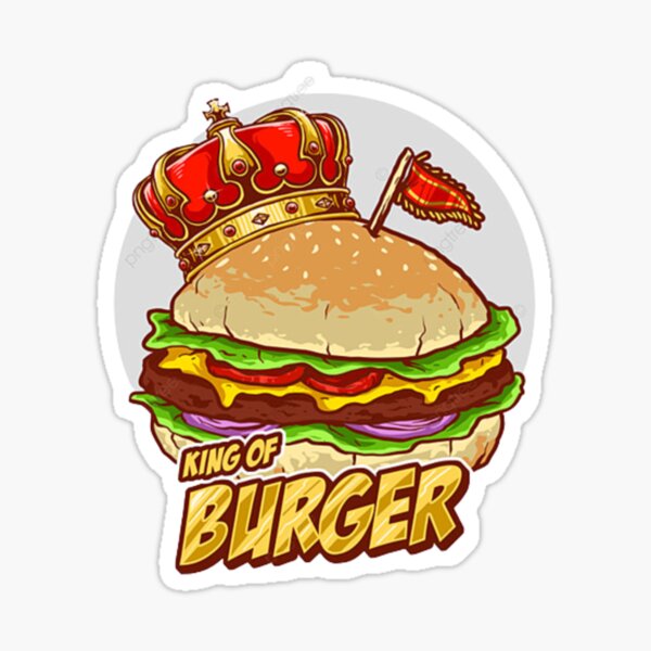 "king of burger" Sticker by zahraa30 Redbubble