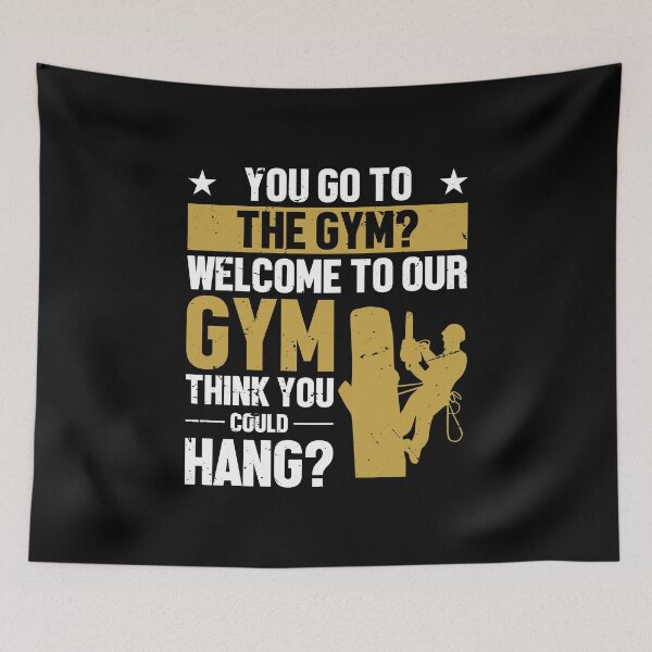 Item preview, Arborist Welcome To Our Gym Funny Tree Surgeon Forest designed and sold by TheMattDesigns.