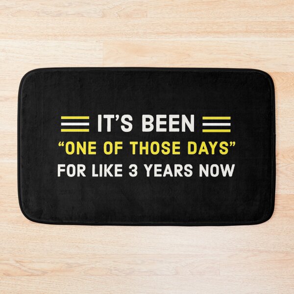 Item preview, It's Been "One Of Those Days" For Like 3 Years Now designed and sold by StudioTina.