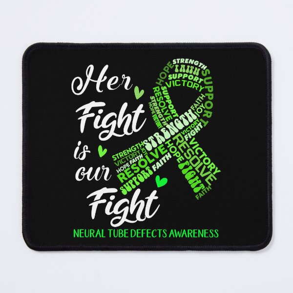 Item preview, Neural Tube Defects Warrior, Her Fight is our Fight Neural Tube Defects Awareness designed and sold by Greggwillard.