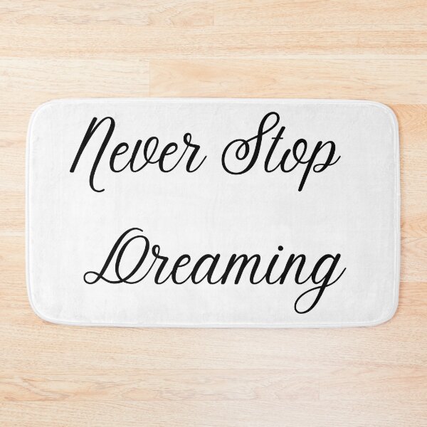Item preview, Never Stop dreaming designed and sold by D1ogo.
