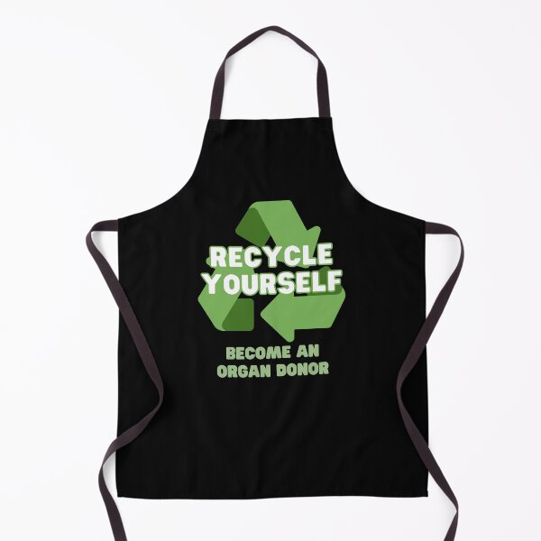 Item preview, RECYCLE YOURSELF, SAVE A LIFE, BECOME AN ORGAN DONOR designed and sold by appareltolove.