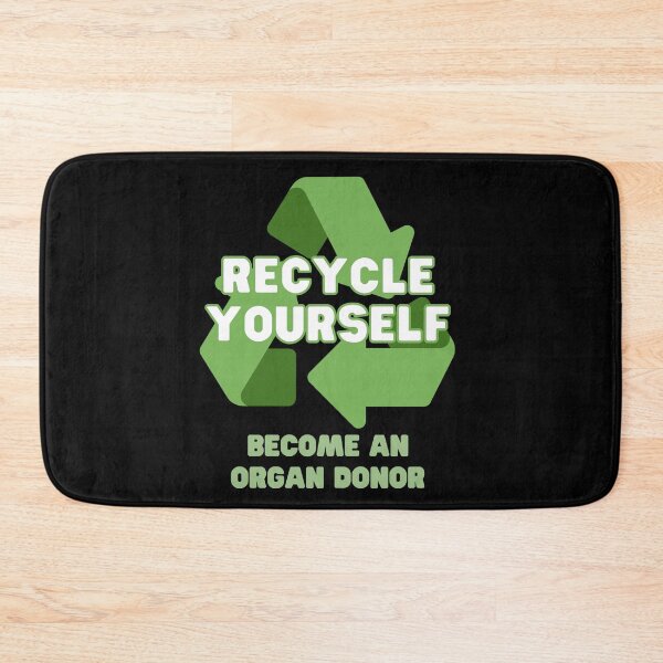 Item preview, RECYCLE YOURSELF, SAVE A LIFE, BECOME AN ORGAN DONOR designed and sold by appareltolove.