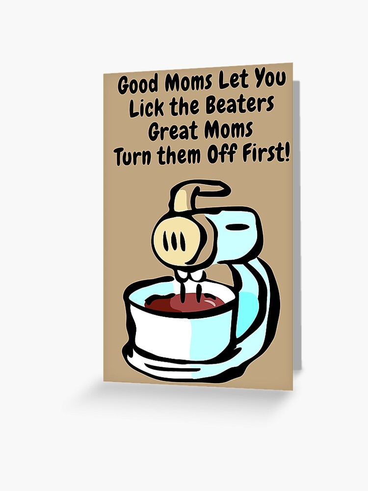 Funny Mom Gifts, Good Moms Let You Lick the Beaters Mug, Funny Mom