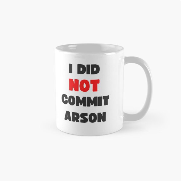 Item preview, I DID NOT COMMIT ARSON designed and sold by appareltolove.