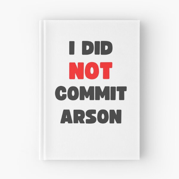 Item preview, I DID NOT COMMIT ARSON designed and sold by appareltolove.