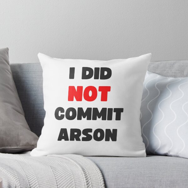 Item preview, I DID NOT COMMIT ARSON designed and sold by appareltolove.