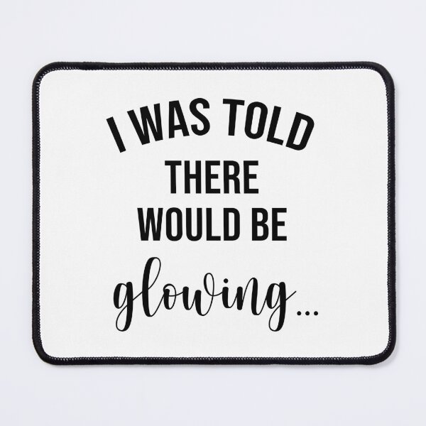Item preview, I was told there would be glowing , pregnancy announcement, mother's day, matching Mommy Daddy EST, couples pregnancy announcement  funny sarcastic Rude , designed and sold by joygift369.