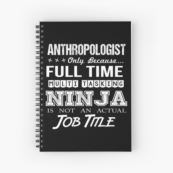 Item preview, Anthropologist T Shirt - Multitasking Ninja Job Gift Item Tee designed and sold by averiarnol.