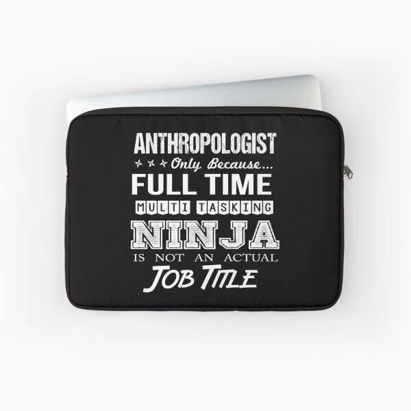 Item preview, Anthropologist T Shirt - Multitasking Ninja Job Gift Item Tee designed and sold by averiarnol.