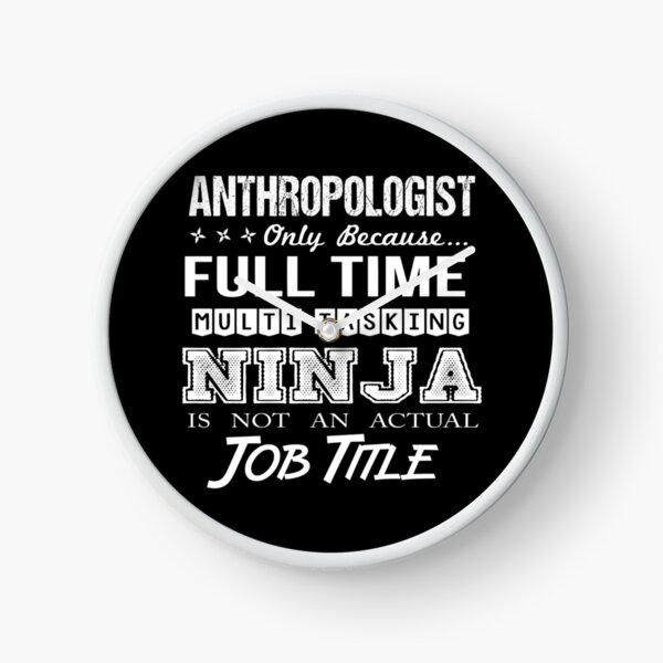 Item preview, Anthropologist T Shirt - Multitasking Ninja Job Gift Item Tee designed and sold by averiarnol.