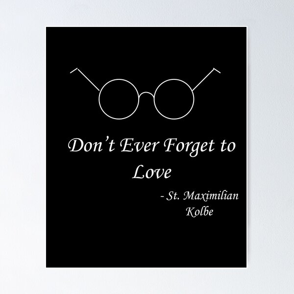 Item preview, St Maximilian Kolbe Love Quote designed and sold by ThirdFall.