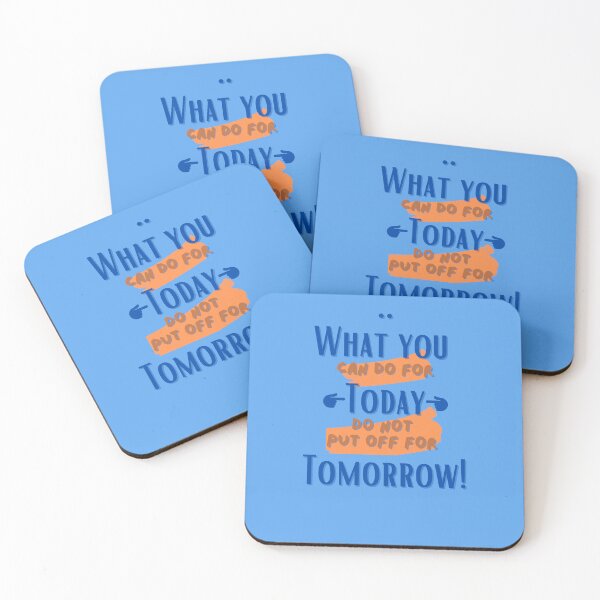 Item preview, What you can do for Today, do not put off for tomorrow! designed and sold by brittrinini4.