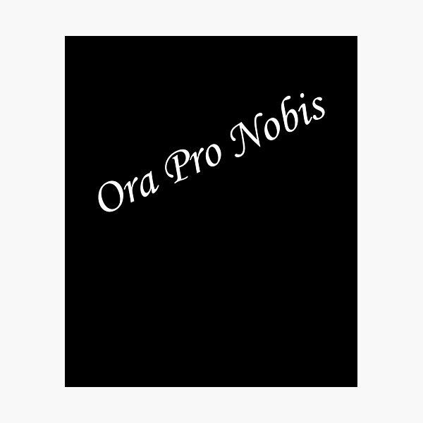 Item preview, Ora Pro Nobis Latin Pray for Us designed and sold by ThirdFall.