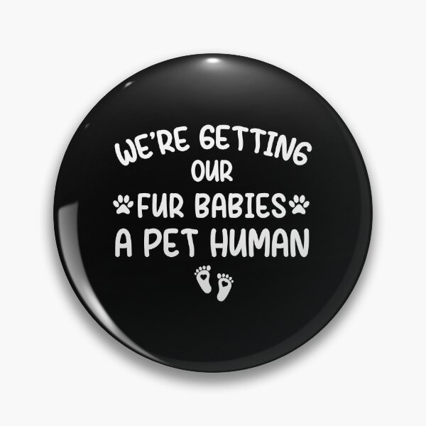 Item preview, we're getting our fur babies a pet human , pregnancy announcement, mother's day, matching Mommy Daddy EST, couples pregnancy announcement  funny sarcastic Rude , designed and sold by joygift369.