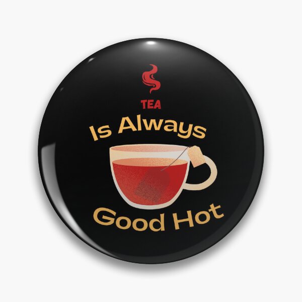 Item preview, Tea Is Good Hot designed and sold by westenfield.