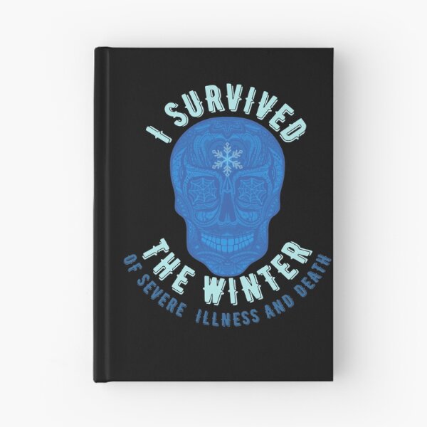 Item preview, I survived the winter of severe illness and death designed and sold by Topiest.