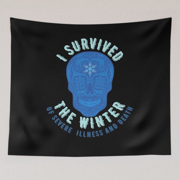Item preview, I survived the winter of severe illness and death designed and sold by Topiest.