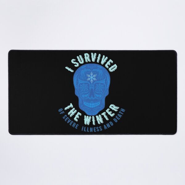 Item preview, I survived the winter of severe illness and death designed and sold by Topiest.