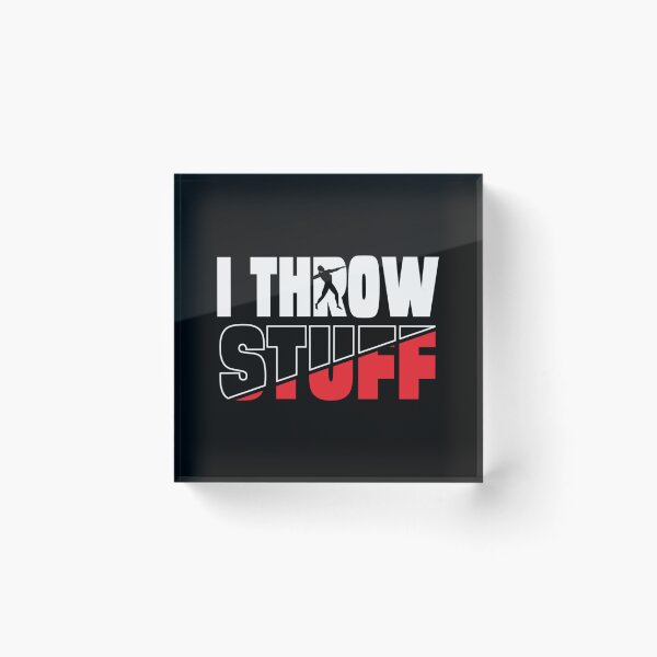 Item preview, Funny I Throw Stuff, Shot Put Athlete Throwing I Throw Stuff designed and sold by Martin Bond.