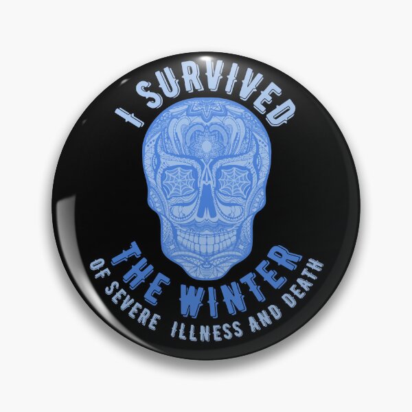 Item preview, I survived the winter of severe illness and death designed and sold by Topiest.