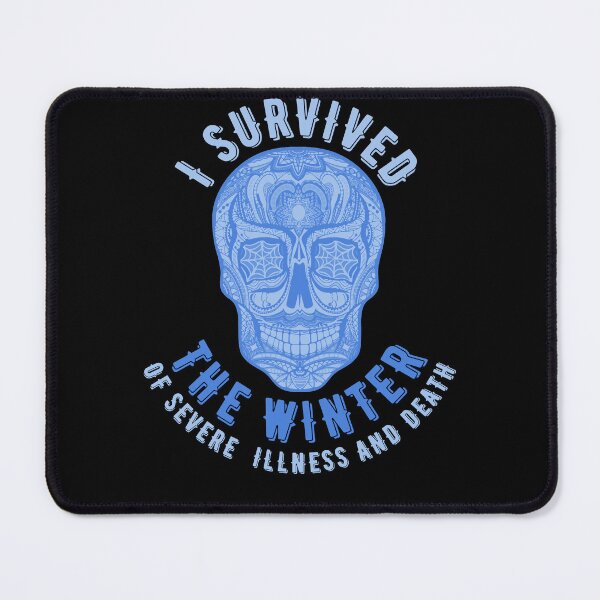Item preview, I survived the winter of severe illness and death designed and sold by Topiest.