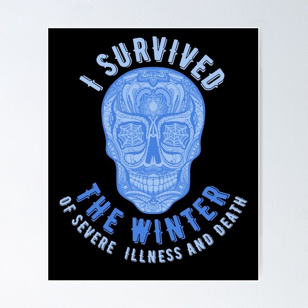 Item preview, I survived the winter of severe illness and death designed and sold by Topiest.