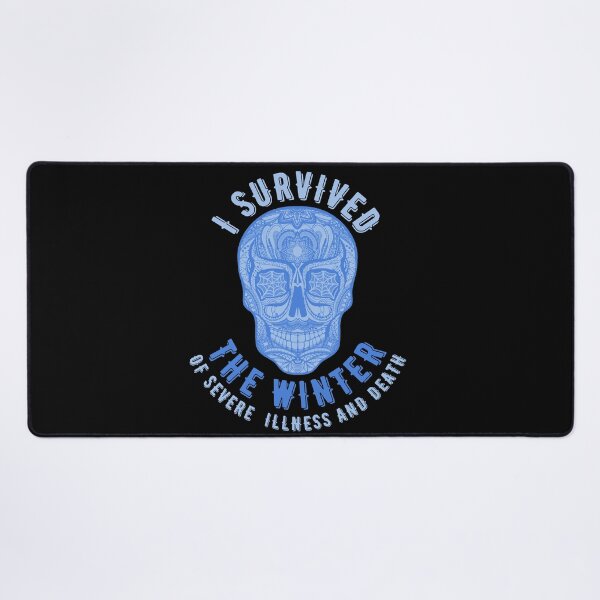 Item preview, I survived the winter of severe illness and death designed and sold by Topiest.