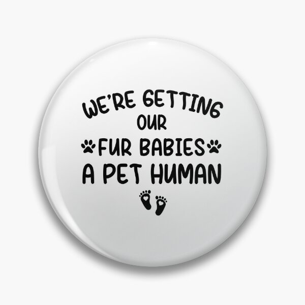 Item preview, we're getting our fur babies a pet human , pregnancy announcement, mother's day, matching Mommy Daddy EST, couples pregnancy announcement  funny sarcastic Rude , designed and sold by joygift369.