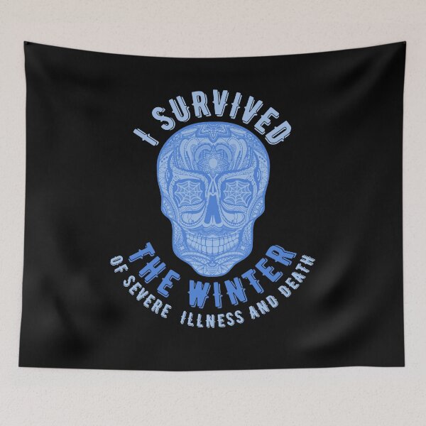 Item preview, I survived the winter of severe illness and death designed and sold by Topiest.