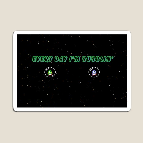 Item preview, Every Day I'm Bubblin' designed and sold by Cynorio.