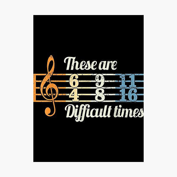Item preview, These Are Difficult Times Vintage Music Lover Musician designed and sold by Martin Bond.